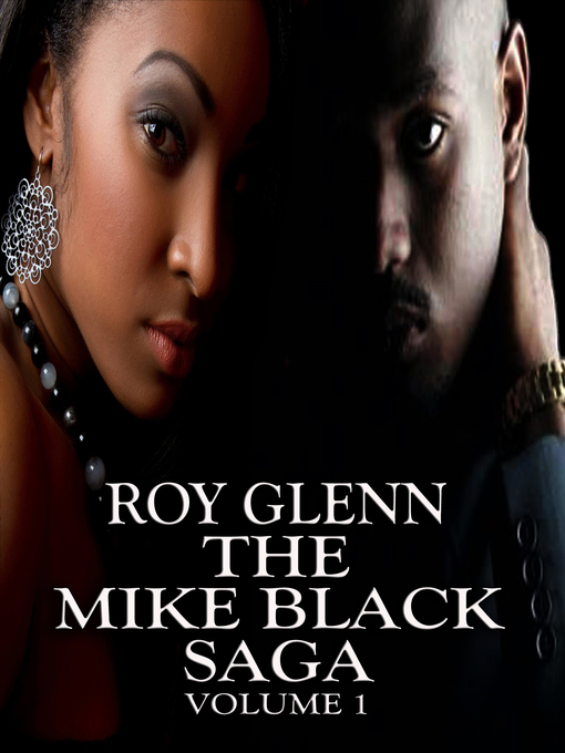 Title details for The Mike Black Saga Volume 1 by Roy Glenn - Available